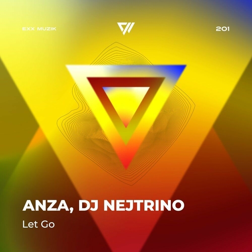 Anza & DJ Nejtrino - Let Go [EXX201B]